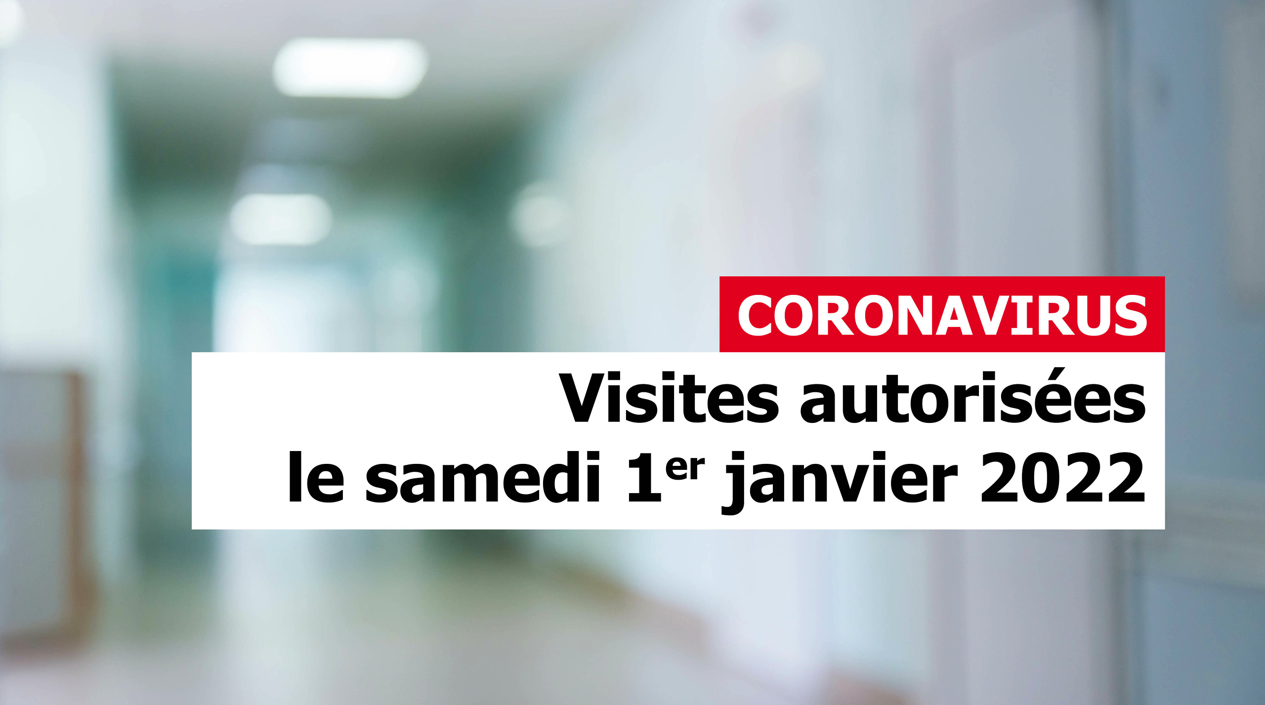 Autorisation des visites le samedi 1er janvier
