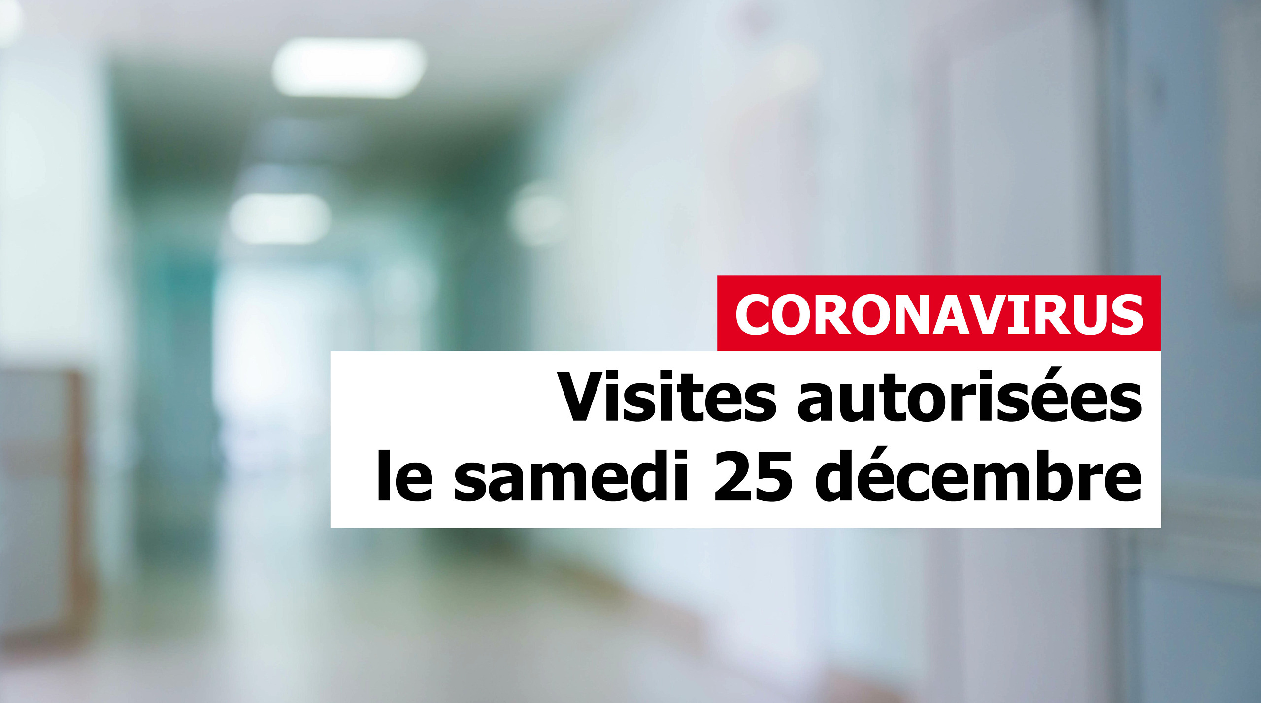 Autorisation des visites le samedi 25 décembre